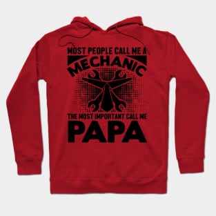 Most people call me a mechanic, the most important call me papa Hoodie